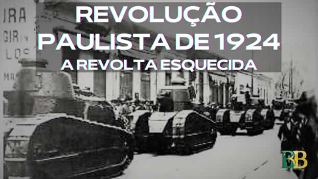 Revolução Paulista de 1924, a Revolta Esquecida