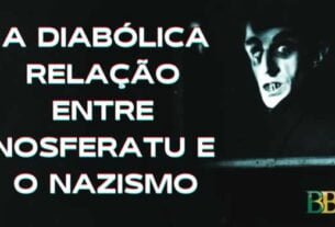 [VÍDEO] A diabólica relação entre Nosferatu e o Nazismo