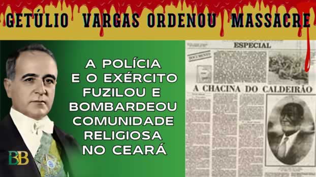 Getúlio Vargas ordenou massacre em 1937