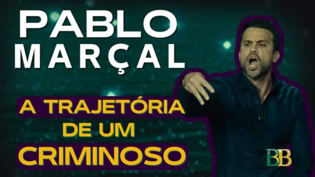 PABLO MARÇAL - A trajetória de um criminoso