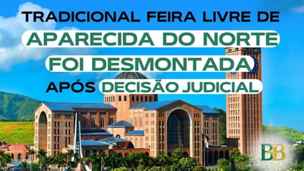 Tradicional Feira Livre de Aparecida do Norte que Foi Desmontada após decisão judicial