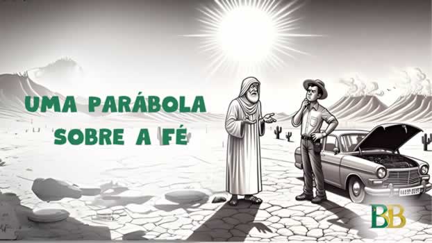 Uma Parábola Sobre a Fé