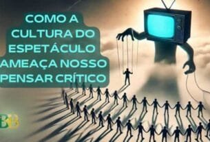 Como a Cultura do Espetáculo Ameaça Nosso Pensar Crítico