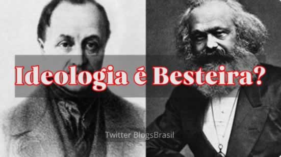 Ideologia é besteira?
