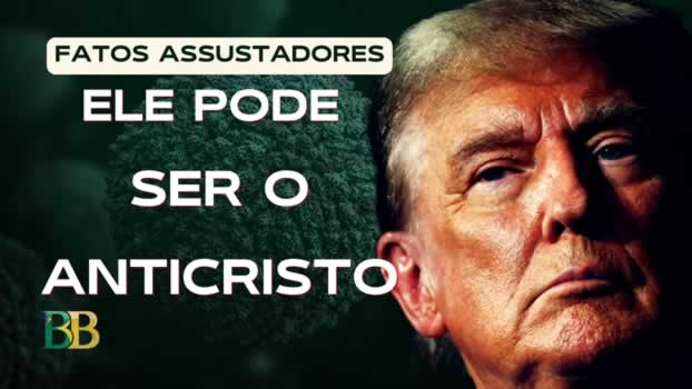 Trump: Ele pode ser o anticristo