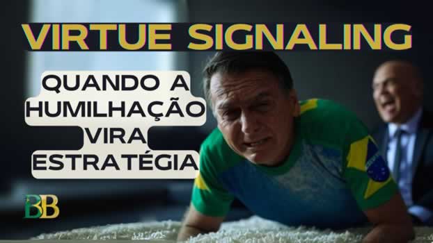 Virtue signaling: quando a humilhação vira estratégia