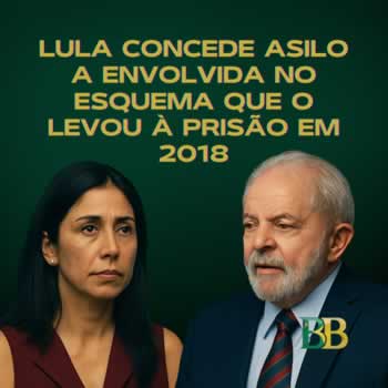 Lula concede asilo a envolvida no esquema que o levou à prisão em 2018