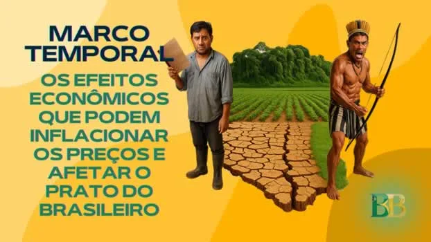 Marco Temporal: ideologia, risco e economia rural