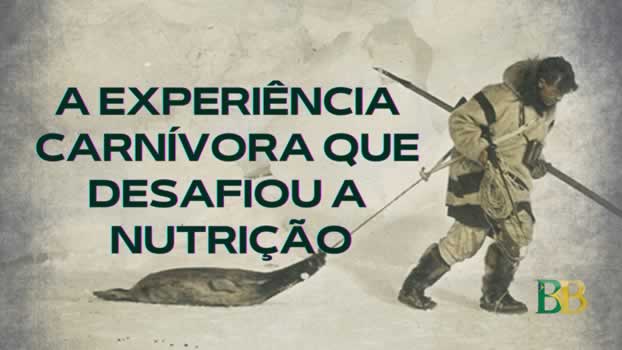 A Experiência Carnívora que Desafiou a Nutrição