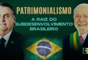 Patrimonialismo: a raiz do subdesenvolvimento brasileiro