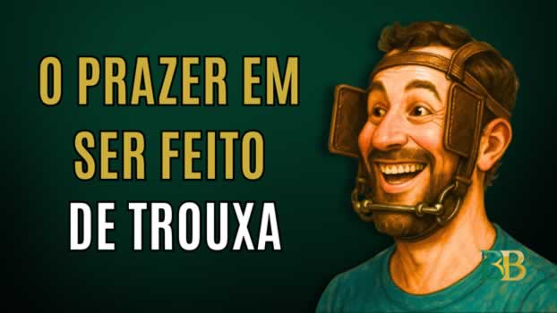 A Servidão Voluntária: O Prazer em Ser Feito de Trouxa