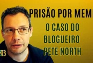 Prisão por Meme: o Caso do Blogueiro Pete North