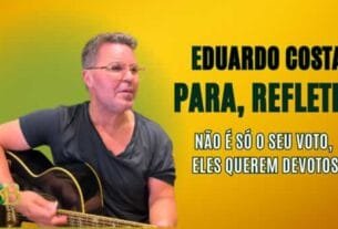 Quando a política vira seita: a crítica de Eduardo Costa