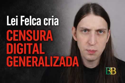 Lei Felca cria censura digital generalizada