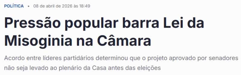 Pressão popular barra Lei da Misoginia na Câmara