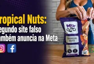 Tropical Nuts: segundo site falso também anuncia na Meta