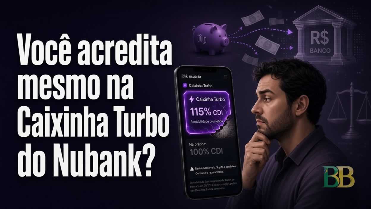 Você acredita mesmo na Caixinha Turbo do Nubank_capa
